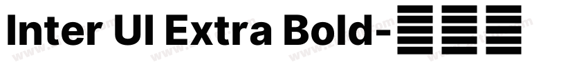 Inter UI Extra Bold字体转换